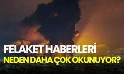 Felaket haberleri neden daha çok okunuyor? Beynimiz olumsuza karşı daha hassas!