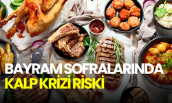 Bayramda kontrolsüz et tüketimi kalp krizi riskini artırabilir