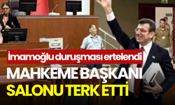 İmamoğlu duruşması ertelendi: Mahkeme başkanı salonu terk etti