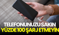 Telefonu sürekli yüzde 100 şarj etmek pil ömrünü kısaltıyor