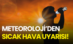 Meteoroloji’den sıcak hava uyarısı! Termometreler mevsim normallerinin üstüne çıkacak