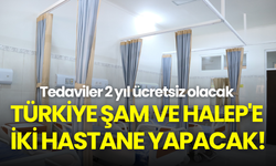 Randevu krizi sürerken Şam ve Halep'e iki hastane! Tedaviler 2 yıl ücretsiz olacak