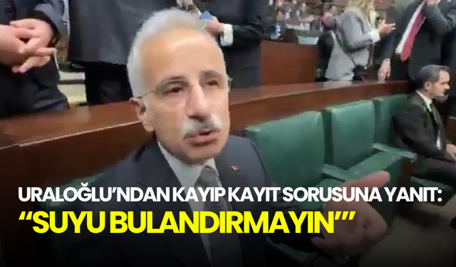 Bakan Uraloğlu, "kayıp kamera kaydı" iddiasına yanıt vermedi: Suyu bulandırmanın alemi yok