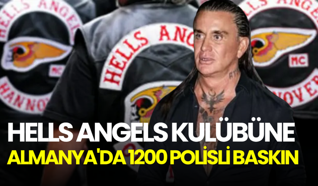 Hells Angels kulübüne Almanya'da 1200 polisli baskın