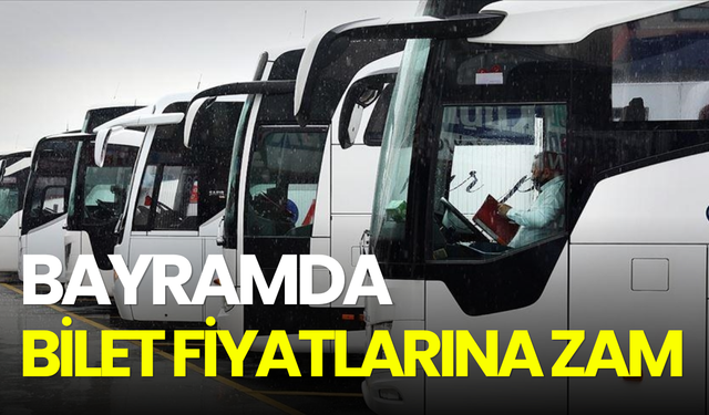 Bayramda bilet fiyatları uçtu: 5 kişilik ailenin otobüsü 35 bin TL