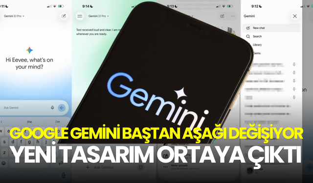 Google Gemini baştan aşağı değişiyor: Yeni tasarım ortaya çıktı