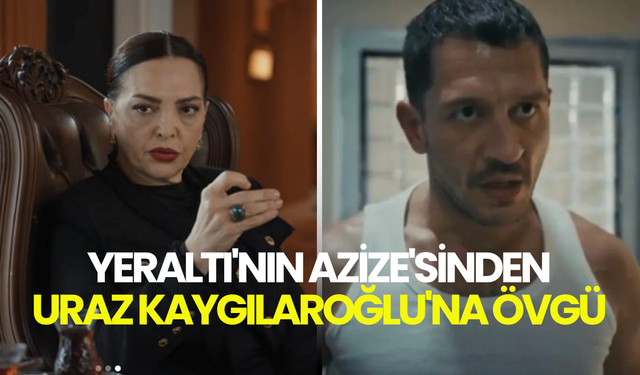 Yeraltı'nın Azize'si rol arkadaşı Uraz Kaygılaroğlu'nu yere göğe sığdıramadı