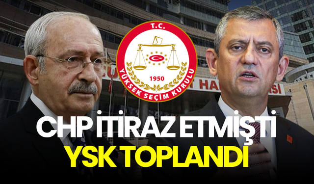 YSK, CHP’nin “mutlak butlan” itirazını görüşecek