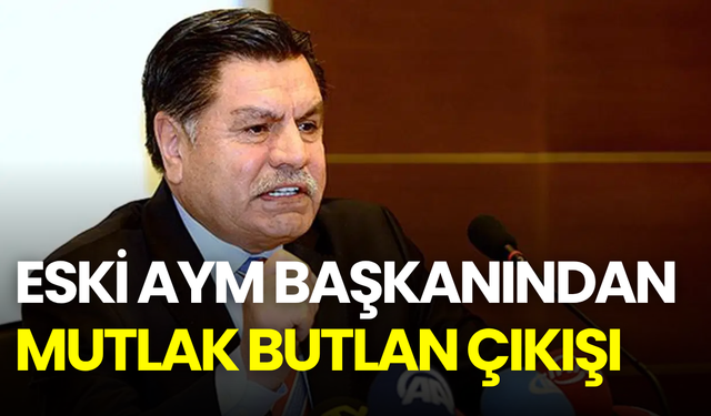 Eski AYM Başkanı Haşim Kılıç’tan "mutlak butlan" çıkışı: “Keşke kapatılsaydı, daha hafif olurdu”