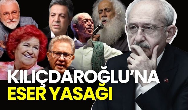 Sanatçılardan peş peşe Kılıçdaroğlu’na “eser yasağı”