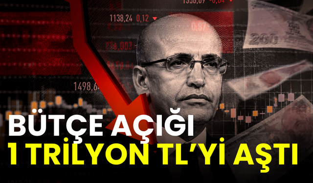 Siyasi gündem ekonomiyi gölgede bıraktı: Bütçe açığı 1 trilyon lirayı aştı