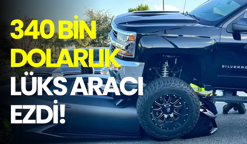 340 bin dolarlık Lamborghini'yi kamyonuyla ezdi