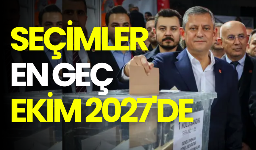 4 Mayıs'ta fiilen seçim kampanyası başlıyor: "Seçimler en geç Ekim 2027'de"