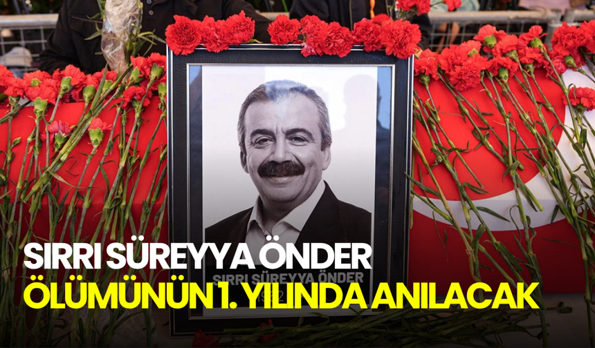 Sırrı Süreyya Önder ölümünün 1. yılında anılacak