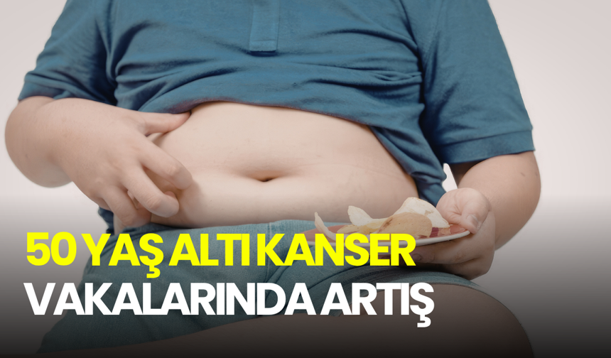 50 yaş altı kanser vakalarında kritik artış: Nedeni ortaya çıktı