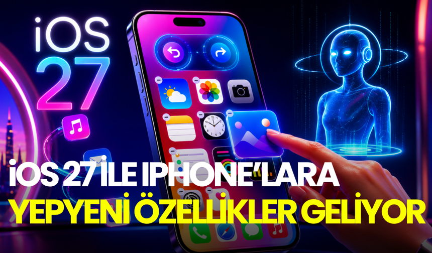 iOS 27 ile iPhone'lara 3 yeni yapay zeka destekli fotoğraf düzenleme özelliği geliyor