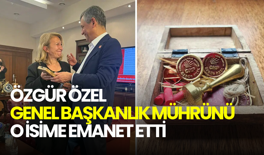 Özgür Özel, genel başkanlık mührünü CHP’li vekile emanet etti! “Tekrar gelinceye kadar…”