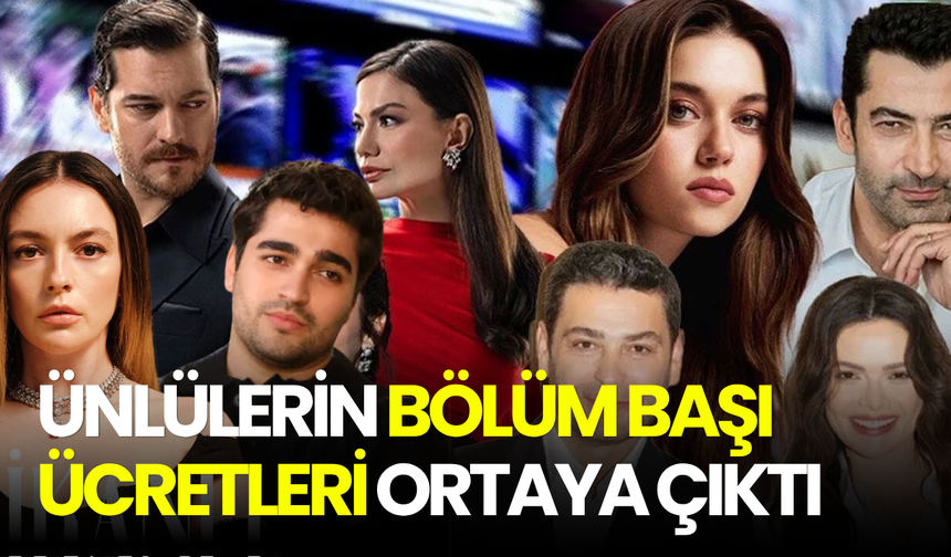 Ünlülerin bölüm başı ücretleri ortaya çıktı: Dizi maliyetleri 30 milyon TL'yi buldu