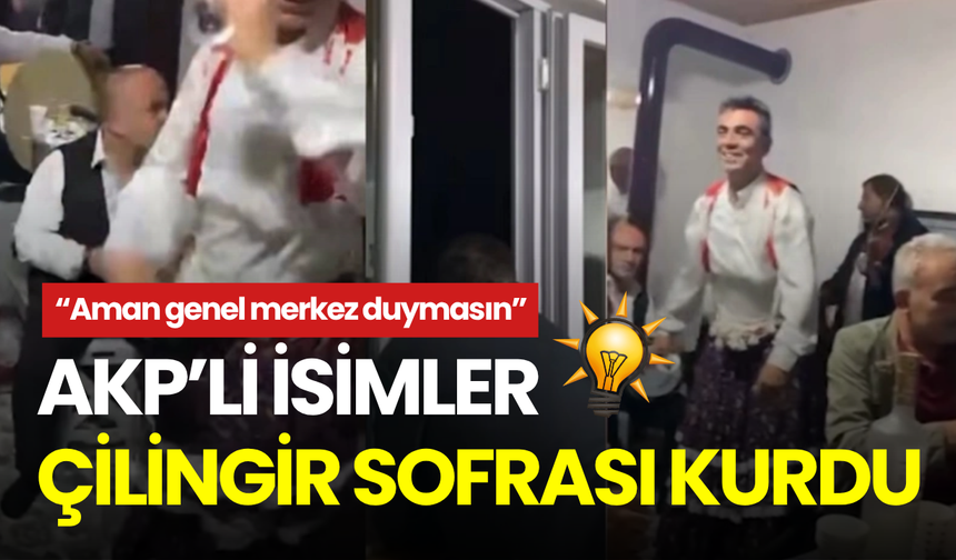 AKP’li isimlerin alkol masası gündem oldu! Köçek oynatıldı, silahlar ateşlendi