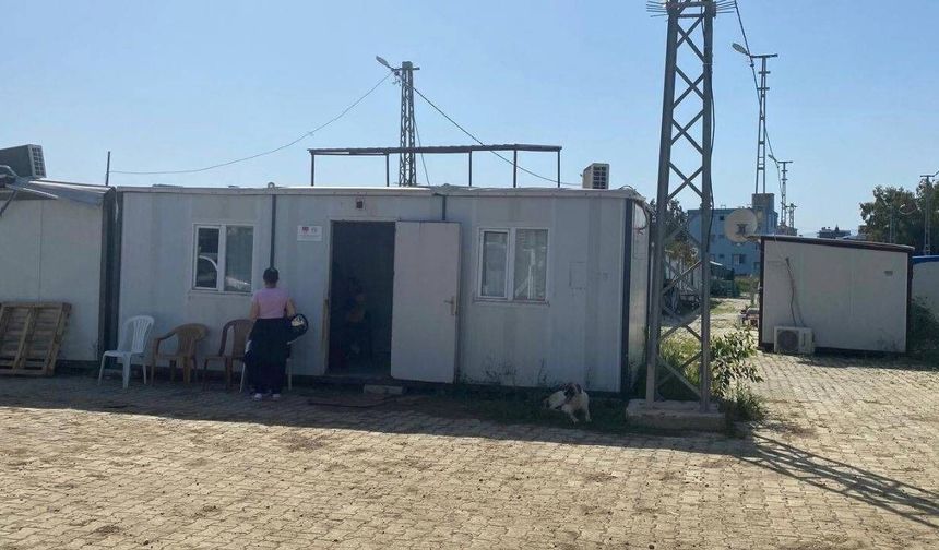 Hatay’da ASM’ler hâlâ konteynerde!