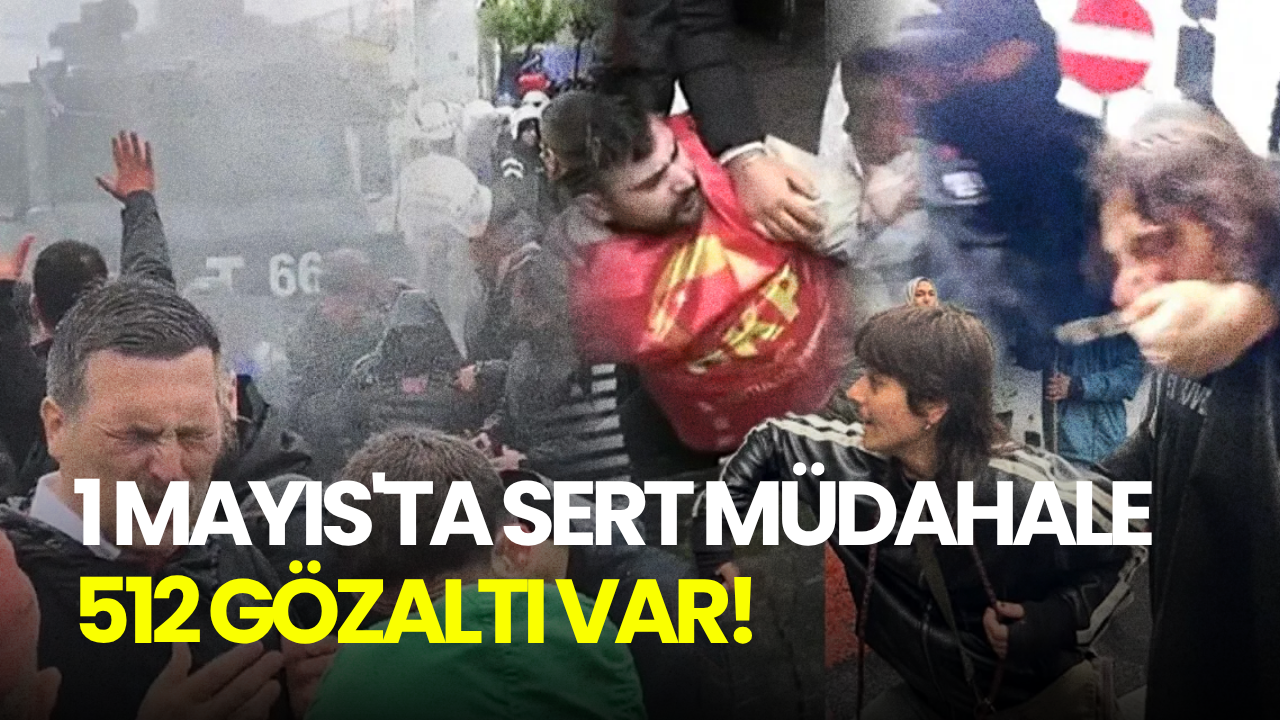 1 Mayıs'ta sert müdahale: Gözaltı sayısı 512'ye yükseldi, TİP lideri Erkan Baş'a biber gazı sıkıldı