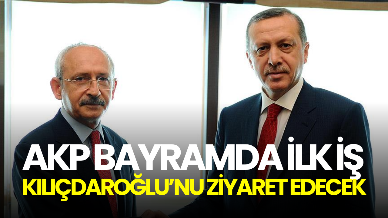 AKP’nin bayramlaşma programı açıklandı: İlk ziyaret CHP’ye, adres Kılıçdaroğlu ekibi