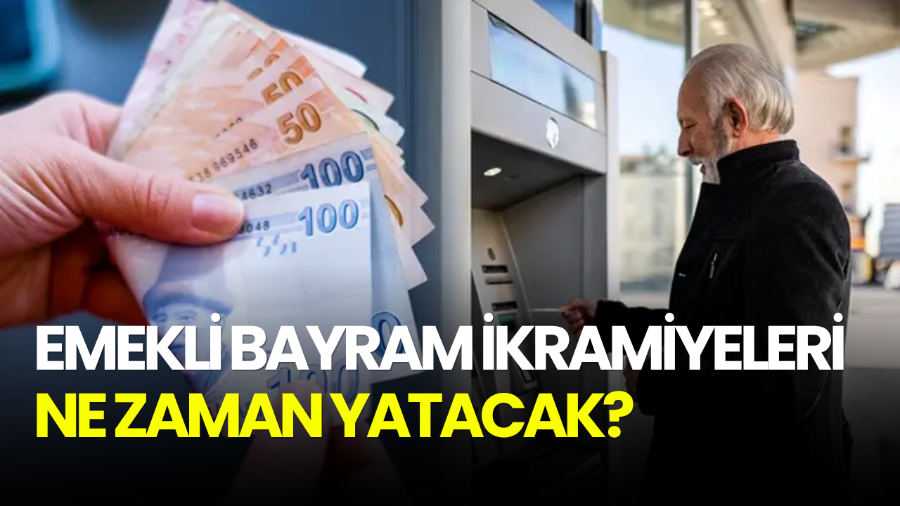Emekli bayram ikramiyeleri için tarih açıklandı