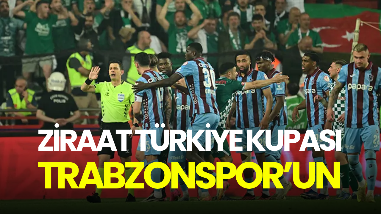 Trabzonspor Ziraat Türkiye Kupası'nı kaptı! Finalde Konyaspor’u deviren bordo-mavililer tarih yazdı