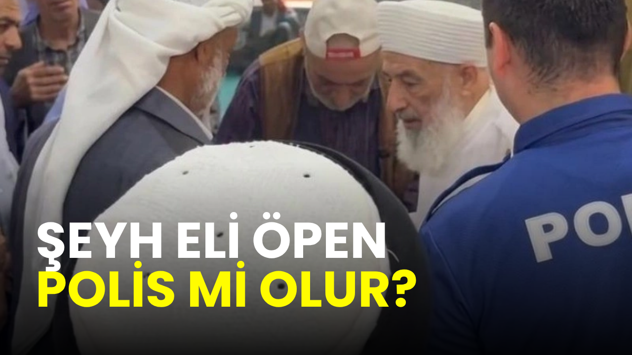 Şeyh eli öpen polis: Fetöcülerden hiç mi ders çıkarmadınız?
